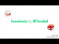 Inanimate & Offended