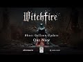 Witchfire // Official Ghost Galleon Update Gameplay Trailer//