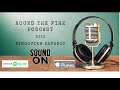 ROUND THE FIRE PODCAST with KINGSVIEW SAFARIS