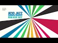 The Best Acid Jazz Summer Grooves Pure Acid Jazz 2024 [Jazz Nu Jazz, Acid Jazz, Funk]