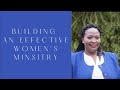 Building an Effective Women's Ministry (Part I)