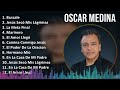 Oscar Medina 2024 MIX Grandes Exitos - Buscale, Jesús Secó Mis Lágrimas, La Meta Final, Marinero