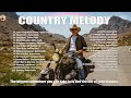 COUNTRY MELODY 🎧 Top 30 Greatest Country Songs of 2024 | Make You Chill and Boost Your Mood