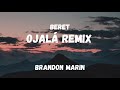 BERET - OJALÁ (Brandon Marin Remix)