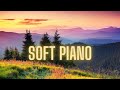 Soft Piano Music: Relaxing Music for Stress Relief, Meditative Piano Music
