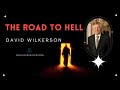 David Wilkerson - The Road to Hell | New Sermon