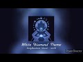 White Diamond Theme - Steven Universe (slowed + reverb) ☄️