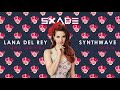 Lana del Rey - Video Games (SxAde Synthwave Version) | 80's
