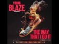 YoungBlaze- The Way I Do It (footwork edition)