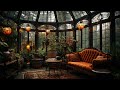 Rainy Autumnal Day in a Conservatory Ambience and Music 🍂 | cozy autumn atmosphere #autumn #fall