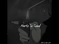 ‘Hurts So Good’- Astrid S (slowed&reverb)