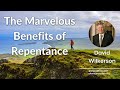 David Wilkerson - The Marvelous Benefits of Repentance | Sermon