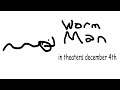 worm man trailer