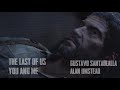 The Last of Us Complete Soundtrack (Chronological Order; In-Game Music Included)