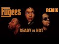 Ready Or Not (Fugees) Remix