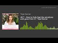 #27 - How to fully feel the emotions and grow from it - Taja Karner