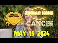 🎁𝐒𝐎𝐌𝐄𝐓𝐇𝐈𝐍𝐆 𝐀𝐑𝐑𝐈𝐕𝐄𝐒😱 𝐔𝐍𝐄𝐗𝐏𝐄𝐂𝐓𝐄𝐃𝐋𝐘😮 Cancer ♋ Horoscope for today may 15 2024 🔮 horoscope Daily may