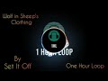 Wolf In Sheep's Clothing By Set It Off | One Hour Loop