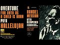 Handel - Messiah: Overture, A Child is Born, Hallelujah / 2024 Remastered (C.r.: Otto Klemperer)