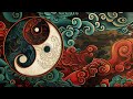 [Yin and Yang] Music for meditation, deep focus