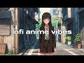 Urban Anime Street Lo-Fi 🪴| Soothing Lofi Beats to Relax, Study, & Unwind! 🎵