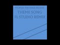 Thomas the Tank Engine - Theme Song (FL STUDIO REMIX)