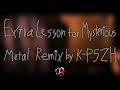 Extra Lessons for Mysterious (Danganronpa: Trigger Happy Havoc) Metal Remix by K-PSZH
