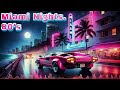 Miami Nights 80's Vibes | Chill Lofi Synthwave Mix to Unwind