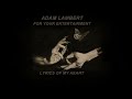 ✩ Adam Lambert - For Your Entertainment ✩ (Slowed Down)