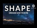 Shape [slowed and reverb]AK MUSIC