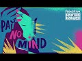 Rebelution & Unified Highway - Pay No Mind (Official Audio)