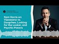 Sam Harris on: Quitting Twitter, Vipassana vs. Dzogchen, Looking for the Looker, and Psychic Powers