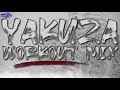 Yakuza Workout Mix