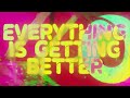 vaultboy - everything is getting better (Official Lyric Video)