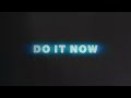 Syn Cole - Do It Now (Lyric Video)