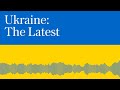 Putin promises ‘immediate’ ceasefire if Ukraine drops Nato bid I Ukraine: The Latest, Podcast
