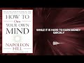 HOW TO OWN YOUR OWN MIND ( FULL AUDIO BOOK) BY: Napoleon Hill #audiobook #audiobookstagram #mindset