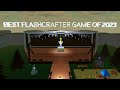 BEST FLASHCRAFTER GAME OF 2023 | GRAND REVEAL