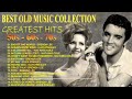 Greatest Hits Of 50s 60s 70s | Oldies Classic - Brenda Lee, Nat King Cole,Elvis Presley