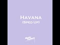 Havana (Sped Up)