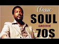 Classic Soul Groove 70s - Marvin Gaye, Barry White, Al Green, James Brown, Toni Braxton And More