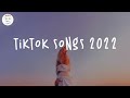 Tiktok songs 2022 🧁 Viral songs 2022 ~ Best tiktok songs