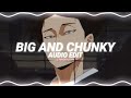 big and chunky - will.i.am [edit audio]