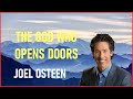 joel osteen - The God Who Opens Doors