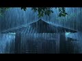 99% of YOU will Fall Asleep Fast | Strong Rain & Mighty Thunder on the Roof of Forest House at Night