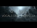 NF - CLOUDS (Vocals Only/Acapella)