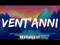 Vent'anni - Maneskin - 1 hour