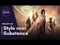 Podcast: Style over Substance - Was heißt das eigentlich