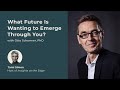 What Future Is Wanting to Emerge Through You | Otto Scharmer | Insights at the Edge Podcast