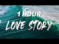 Taylor Swift - Love Story [ 1 HOUR ]